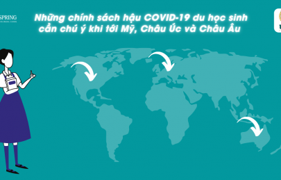 Những chính sách hậu COVID-19 du học sinh cần chú ý khi tới Mỹ, Châu Úc và Châu Âu 